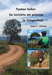 Poemas Haikai: De Bicicleta Em Palavras (e Fotografias)