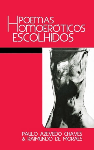 Poemas Homoeróticos Escolhidos - Paulo Azevedo Chaves - Raimundo De Moraes