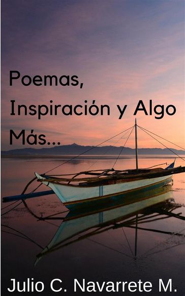 Poemas, Inspiración y Algo Más... - JuCeNM
