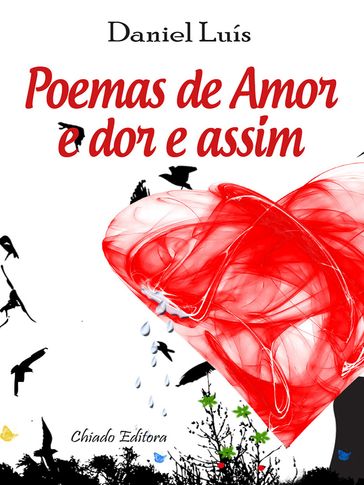 Poemas de Amor e Dor e Assim - Daniel Luís