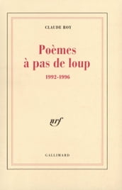 Poèmes à pas de loup. 1992-1996