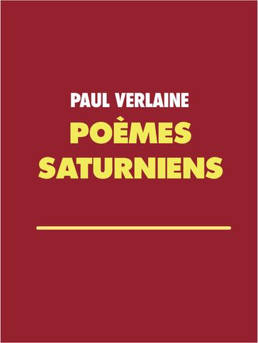 Poèmes saturniens - Paul Verlaine