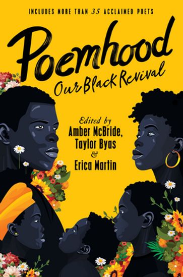 Poemhood: Our Black Revival - Amber McBride - Erica Martin - Taylor Byas