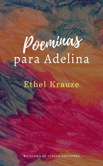 Poeminas para Adelina - Ethel Krauze