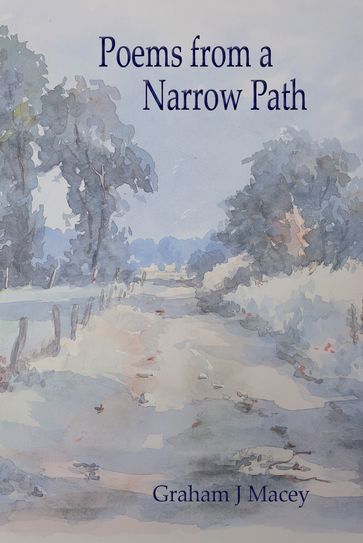 Poems From A Narrow Path - Graham Macey