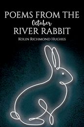 Poems From the October River Rabbit