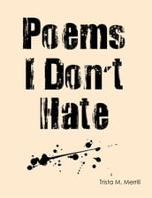 Poems I Don t Hate