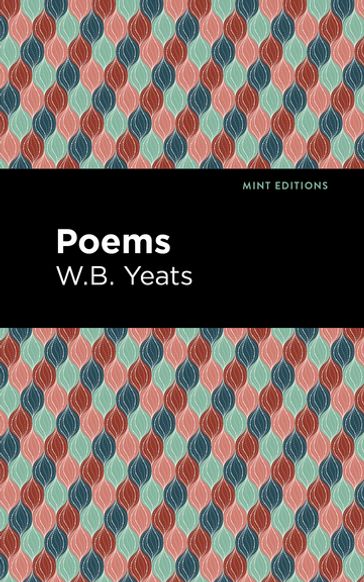 Poems - William Butler Yeats - Mint Editions