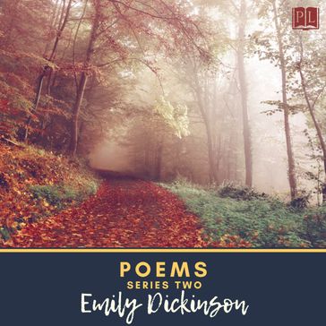 Poems: Series Two - Emily Dickinson