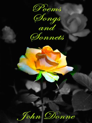 Poems Songs and Sonnets - John Donne