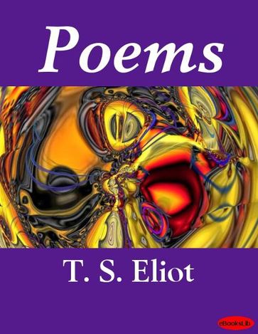Poems - T. S. Eliot