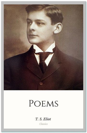 Poems - T. S. Eliot