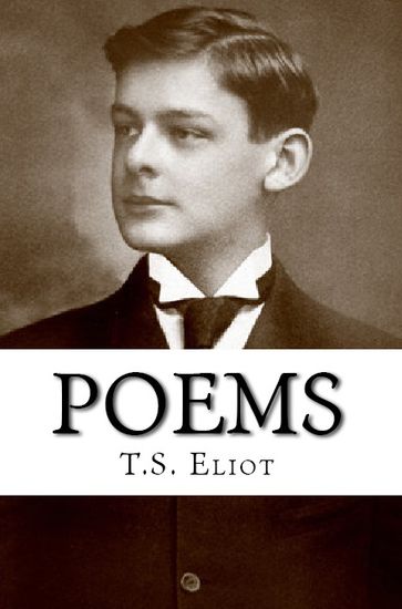 Poems - T.S. Eliot