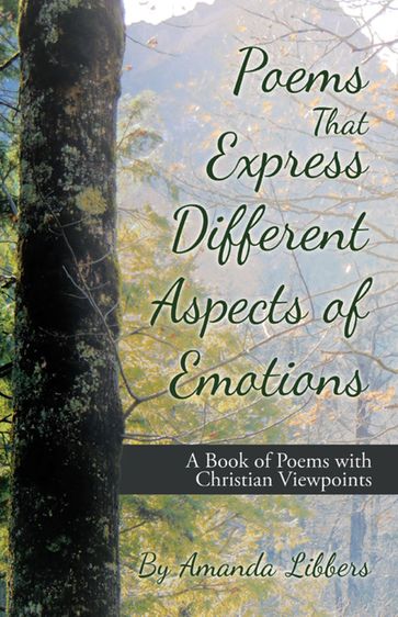 Poems That Express Different Aspects of Emotions - Amanda Libbers