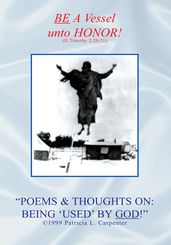   Poems & Thoughts On: Being  Used  by God!  