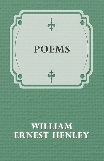 Poems - William Ernest Henley
