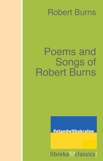 Poems and Songs of Robert Burns - Robert Burns