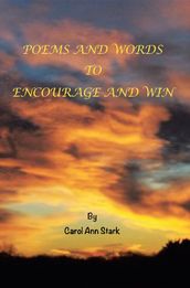 Poems and Words to Encourage and Win