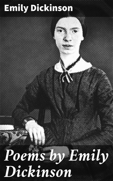 Poems by Emily Dickinson - Emily Dickinson