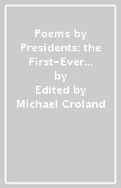 Poems by Presidents: the First-Ever Anthology