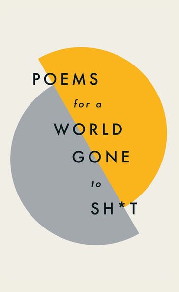 Poems for a world gone to sh*t - Quercus Poetry - Various Poets