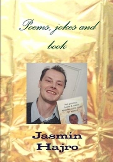 Poems, jokes and book - Jasmin Hajro