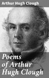 Poems of Arthur Hugh Clough