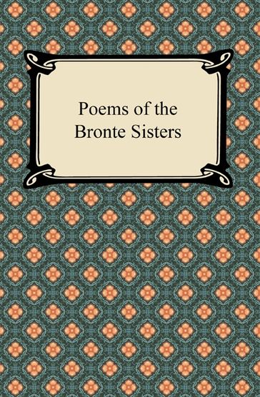 Poems of the Bronte Sisters - Charlotte Bronte