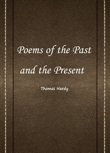 Poems of the Past and the Present - Hardy - Thomas