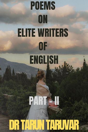 Poems on Elite Writers of English - Dr Tarun Taruvar