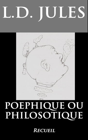 Poéphique ou philosotique - L.D. Jules
