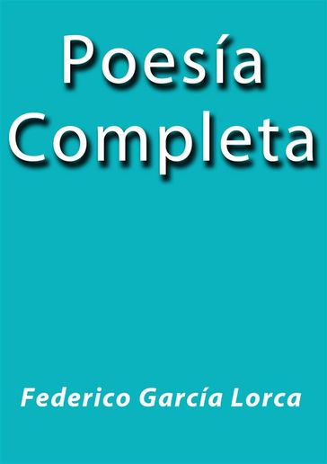 Poesía Completa - Federico Garcia Lorca