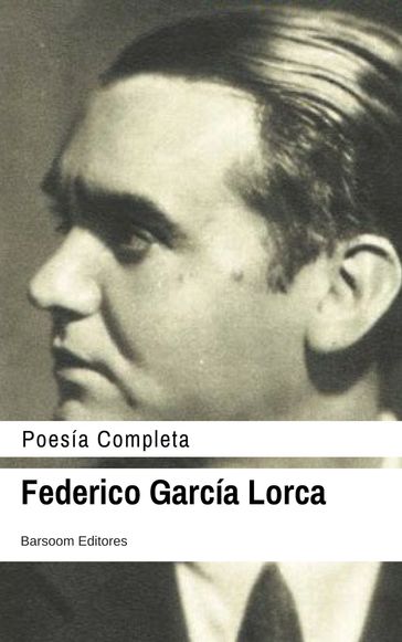 Poesía completa - Federico Garcia Lorca