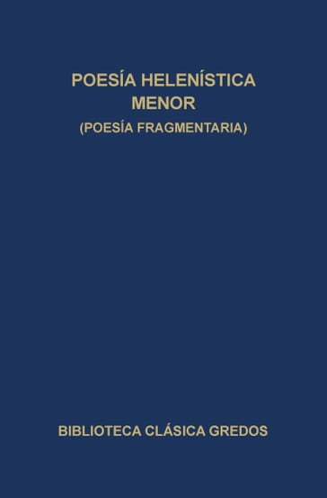 Poesía helenística menor (Poesía fragmentaria) - varios Autores