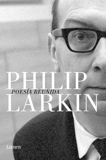 Poesía reunida - Philip Larkin
