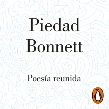 Poesía reunida - Piedad Bonnett