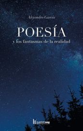 Poesía y los fantasmas de la realidad