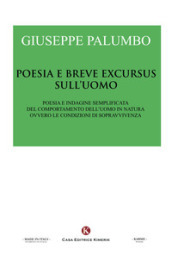 Poesia e breve excursus sull uomo. Poesia e indagine semplificata del comportamento dell uomo in natura ovvero le condizioni di sopravvivenza