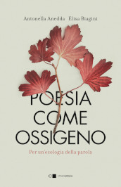 Poesia come ossigeno. Per un ecologia della parola