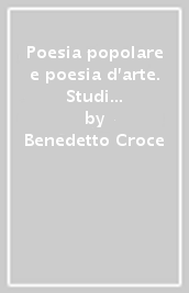 Poesia popolare e poesia d arte. Studi sulla poesia italiana dal Tre al Cinquecento