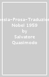 Poesia-Prosa-Traduzioni. Nobel 1959