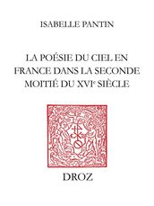 La Poésie du ciel en France dans la seconde moitié du seizième siècle