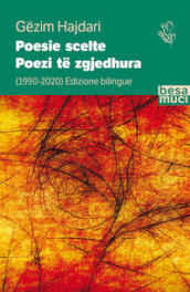 Poesie scelte 1990-2020-Poezi te zgjedhura. Ediz. bilingue