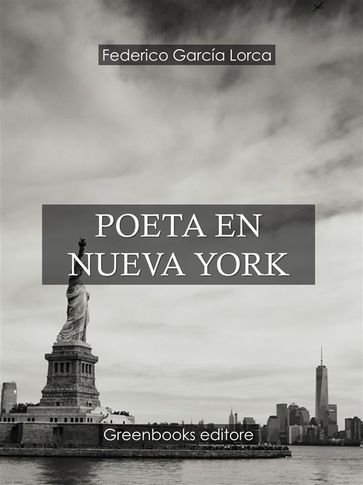 Poeta en Nueva York - Federico Garcia Lorca