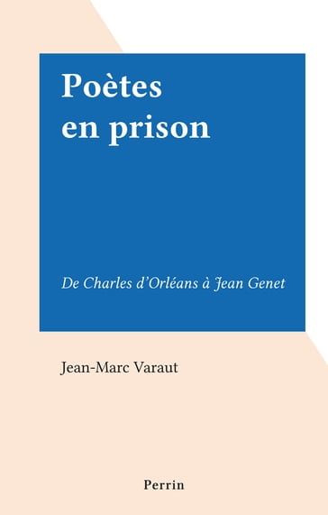 Poètes en prison - Jean-Marc Varaut