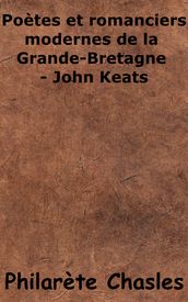 Poètes et romanciers modernes de la Grande-Bretagne - John Keats