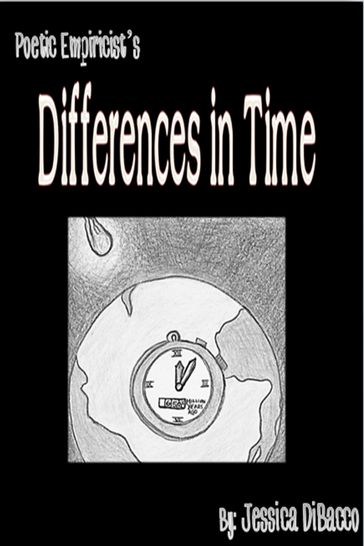 Poetic Empiricist's Differences in Time - Jessica DiBacco