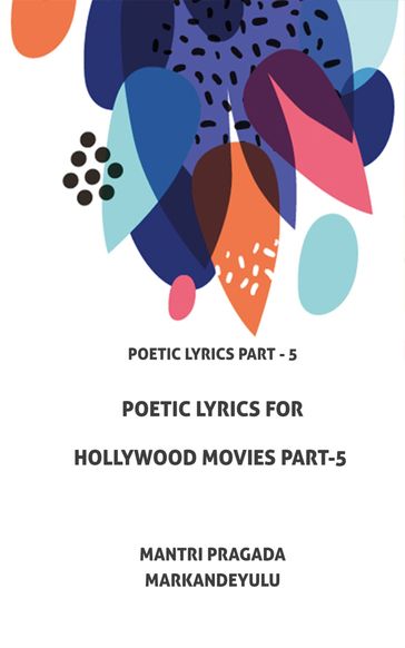 Poetic Lyrics for Hollywood Movies Part-5 - Mantri Pragada Markandeyulu