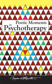 Poetic Moments in Psychotherapy