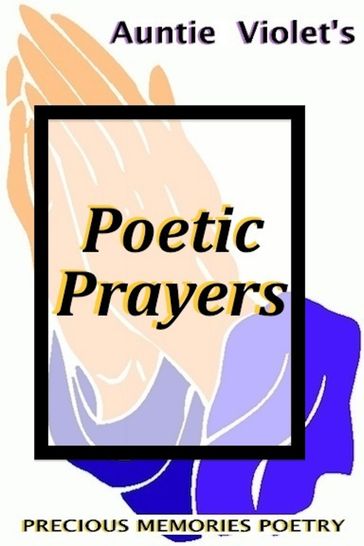 Poetic Prayers - Auntie Violet